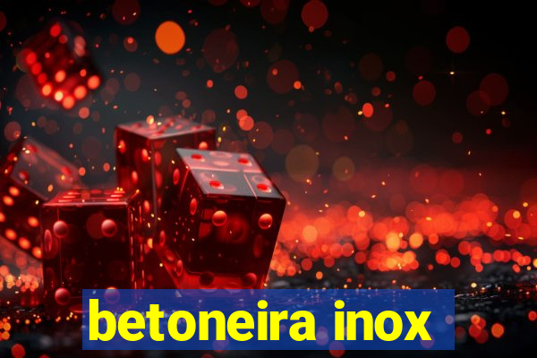 betoneira inox